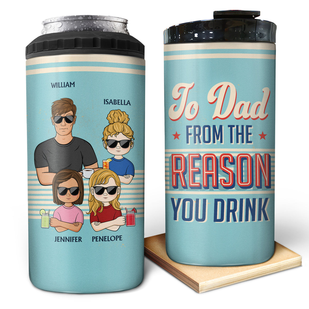 To Dad From The Reasons You Drink - Gift For Dad, Father - Personalized  Custom 4 In 1 Can Cooler Tumbler