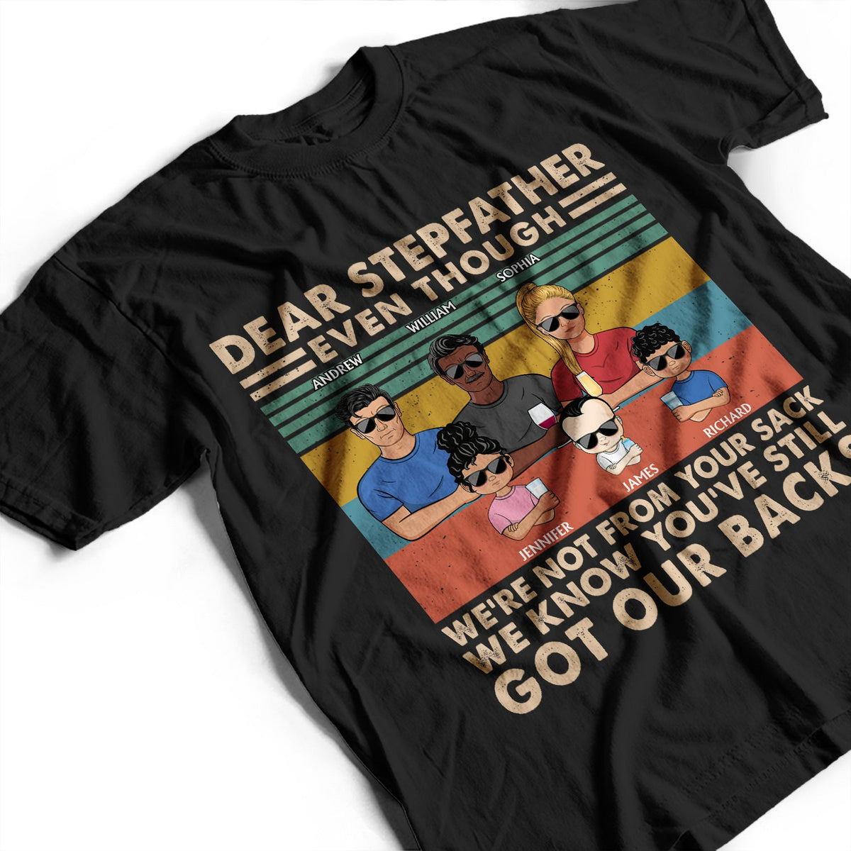 Even Though I'm Not From Your Sack - Birthday, Loving Gift For Stepdad, Stepfather, Bonus Dad, Insta-dad - Personalized Custom T Shirt