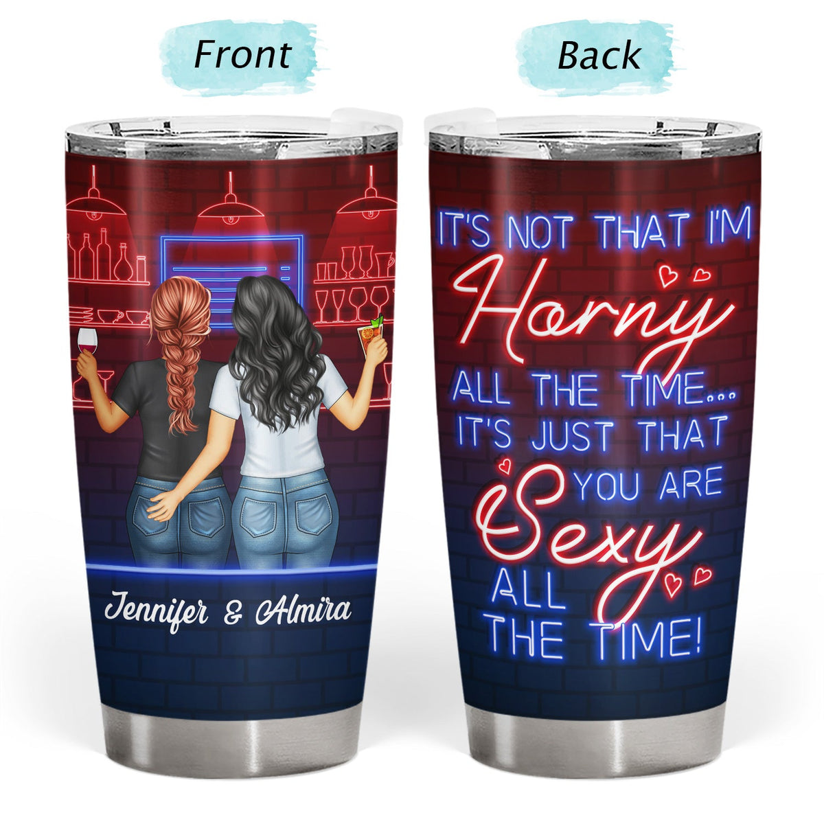 You Are Sexy All The Time, I'm Yours No Returns - Birthday, Anniversary Gift For Spouse, Lover, Hubby, Wifey, Wife, Boyfriend, Girlfriend, Couple - Personalized Custom Tumbler