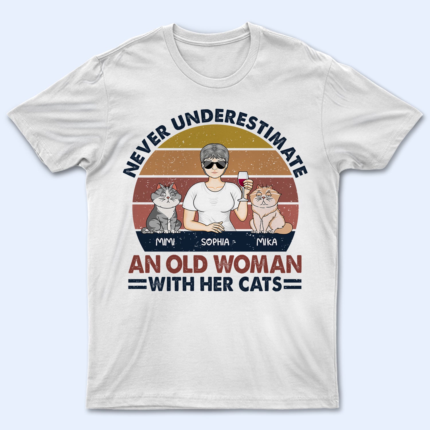 Never Underestimate An Old Woman With Her Cat - Birthday, Anniversary, Funny Gift For Mother, Girl, Cat Lovers - Personalized T Shirt
