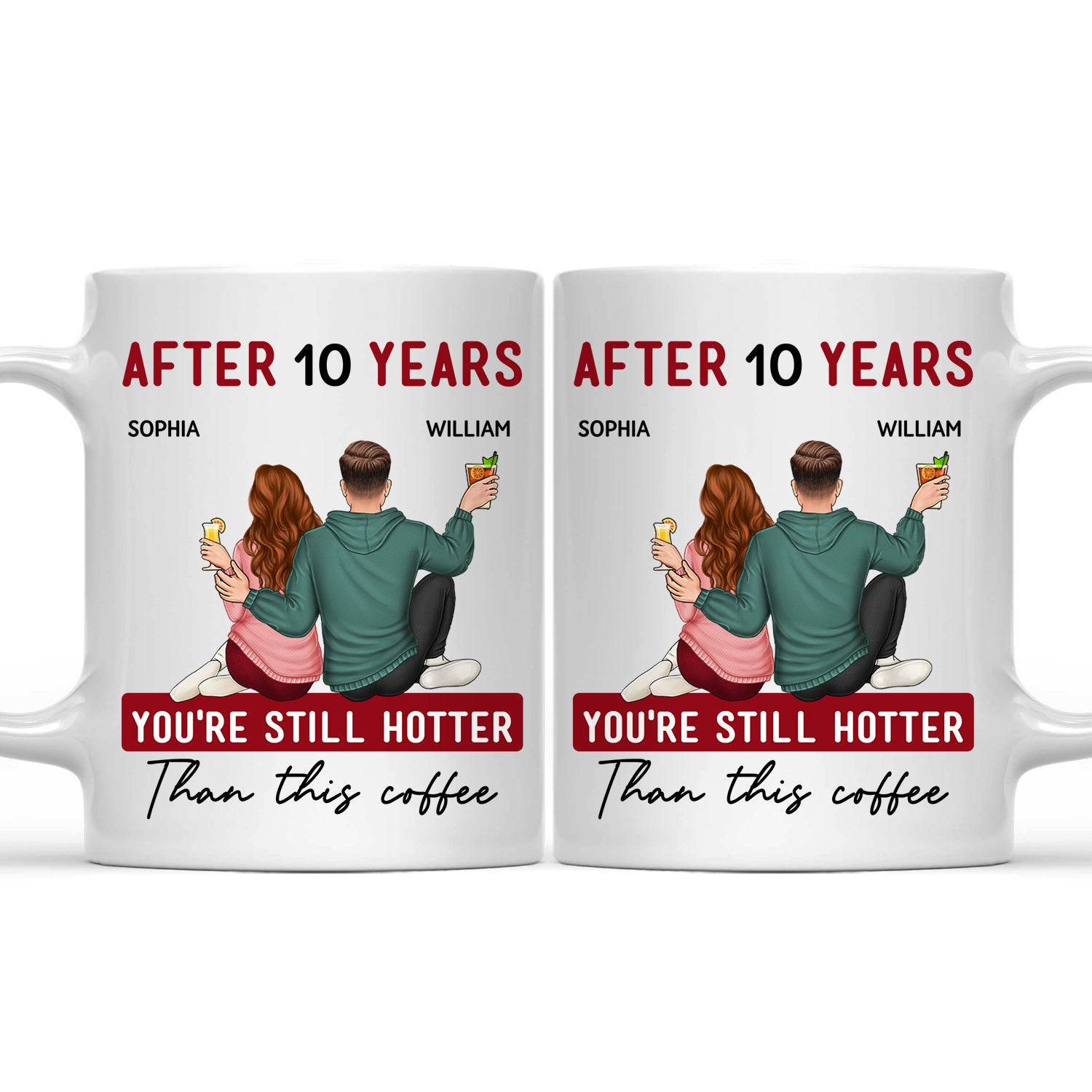 You're Still Hotter Than This Coffee - Anniversary, Loving Gift For Couples, Husband, Wife - Personalized Mug