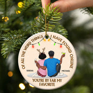 De toutes les choses étranges - Cadeau d'anniversaire, de Noël pour couples, mari, femme - Ornement en céramique rond personnalisé