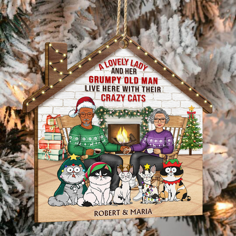 A Crazy Cat Lady And Her Grumpy Old Man Live Here - Christmas Gift For Couple, Pet Lovers And Family - Personalized Custom Shaped Wooden Ornament