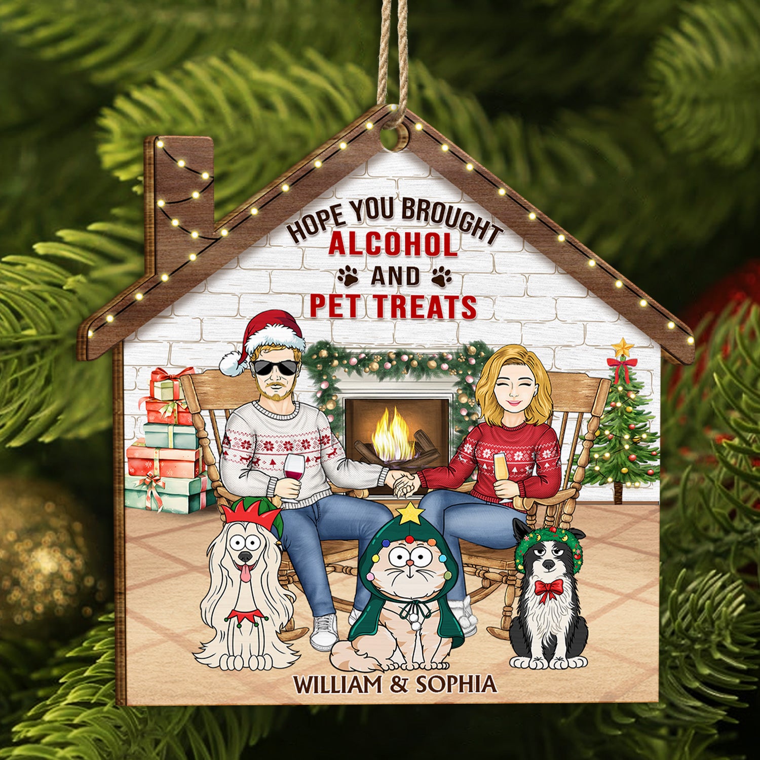 Hope You Brought Alcohol And Dog Cat Treats - Christmas Gift For Couple, Pet Lovers And Family - Personalized Custom Shaped Wooden Ornament