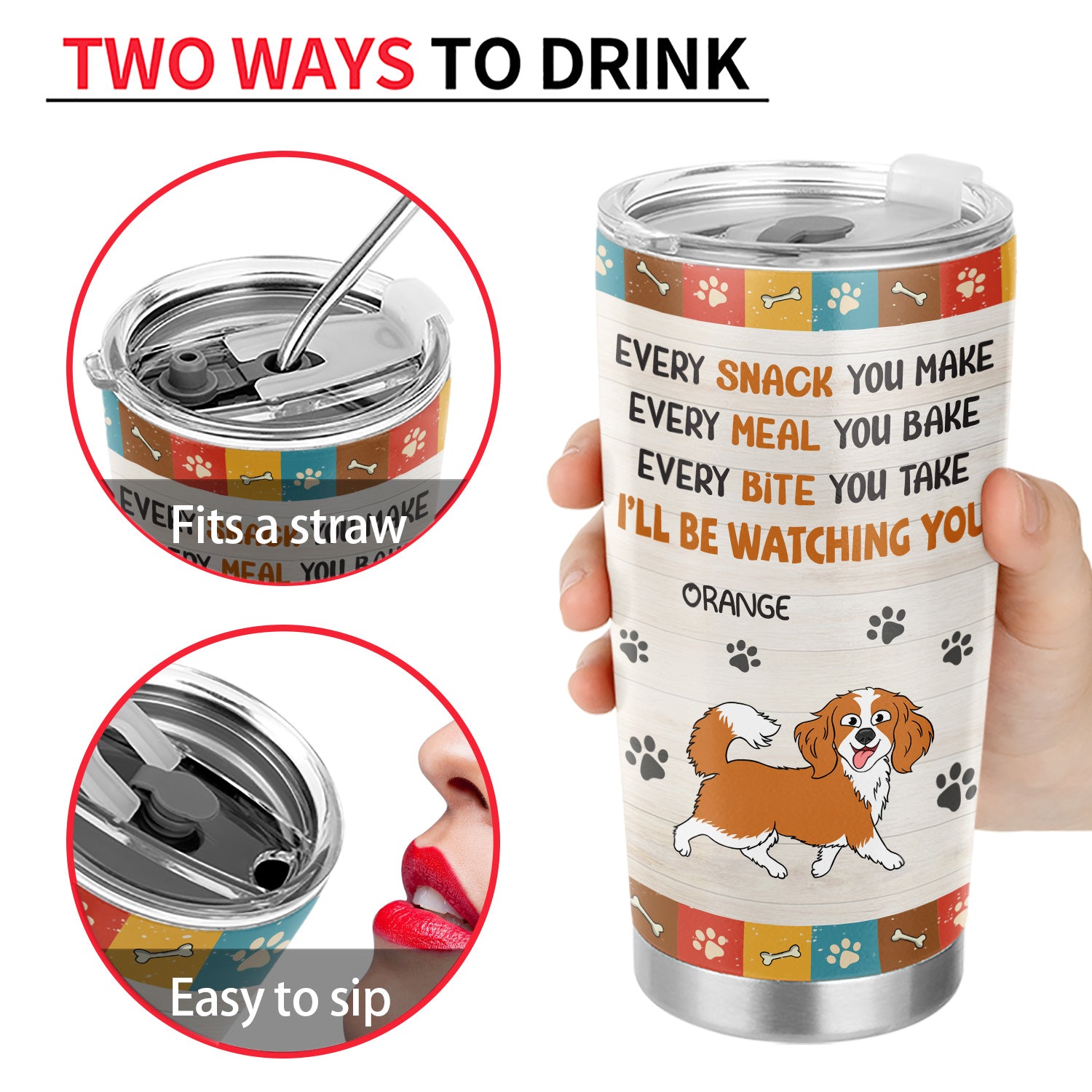 I'll Be Watching You Pup 40oz Stainless Steel Tumbler with Straw