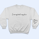 I Wear My Heart On My Sleeve - Gift For Mom, Grandma, Besties, Sisters - Personalized Sweatshirt With Sleeve Imprint