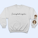I Wear My Heart On My Sleeve Kid - Gift For Mom, Grandma, Besties, Sisters - Personalized Sweatshirt With Sleeve Imprint