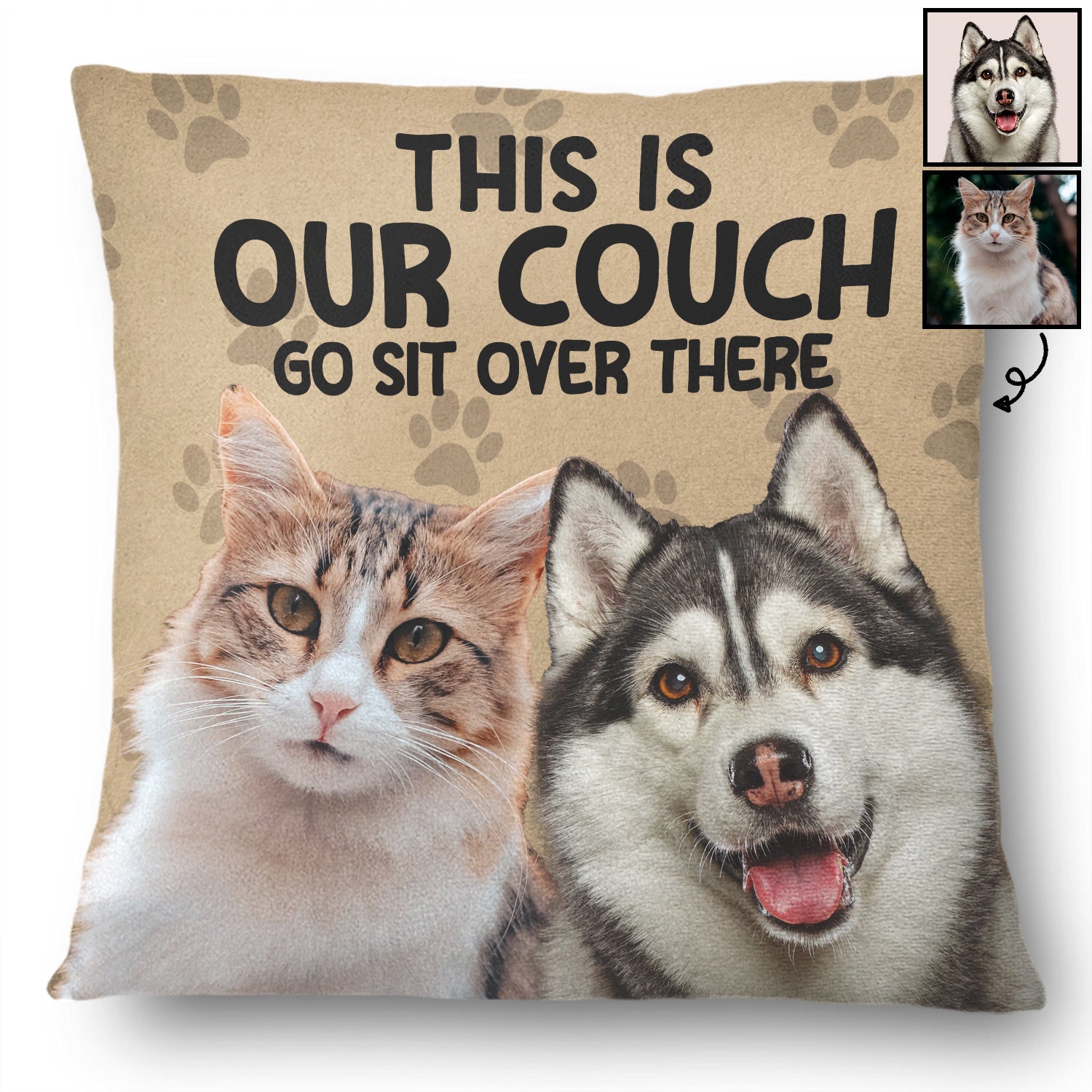 Personalized dog Throw Pillow, This is our couch go sit over there
