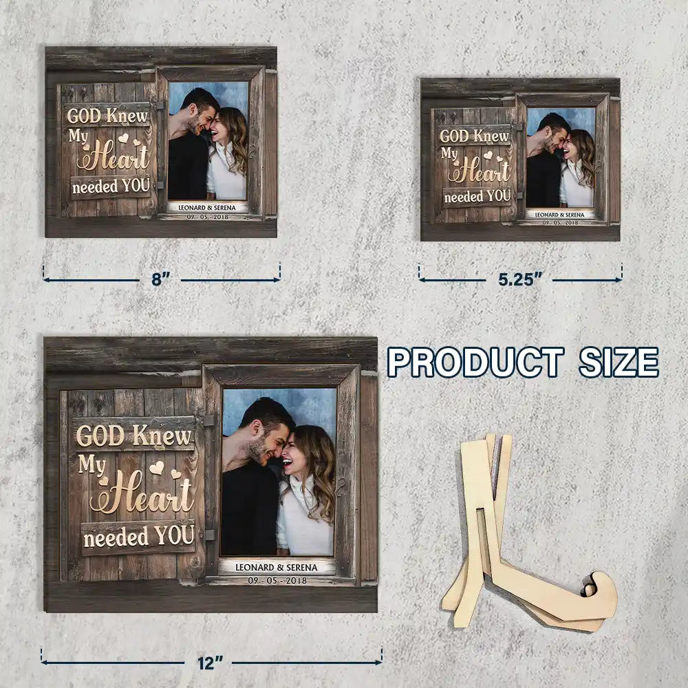 Custom Photo God Knew My Heart Needed You - Loving, Anniversary Gift For Couple, Spouse, Husband, Wife - Personalized 2-Layered Wooden Plaque With Stand