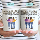 Mother-In-Law & Daughter-In-Law A Bond That Can't Be Broken Family - Gift For Mom, Mother, Grandma - Personalized Mug