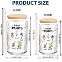 First Mom Now Grandma Birth Month Flowers - Gift For Mommy, Nana - Personalized Clear Glass Can