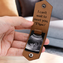 Custom Photo Daddy I Can't Wait To Meet You - Personalized Leather Photo Keychain