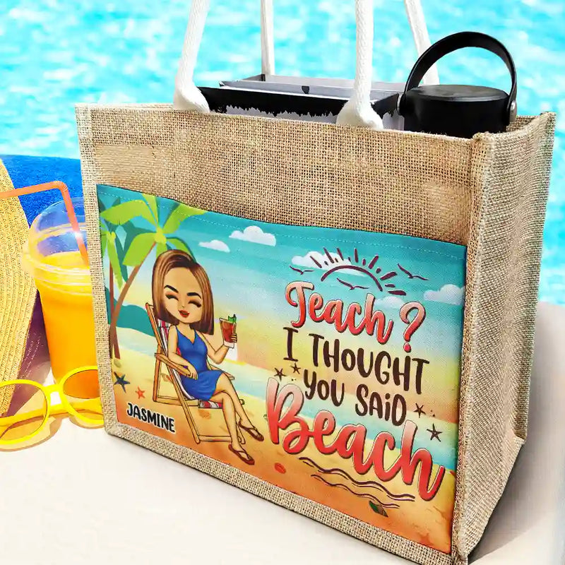 Beaching Not Teaching - Personalized Jute Tote Bag