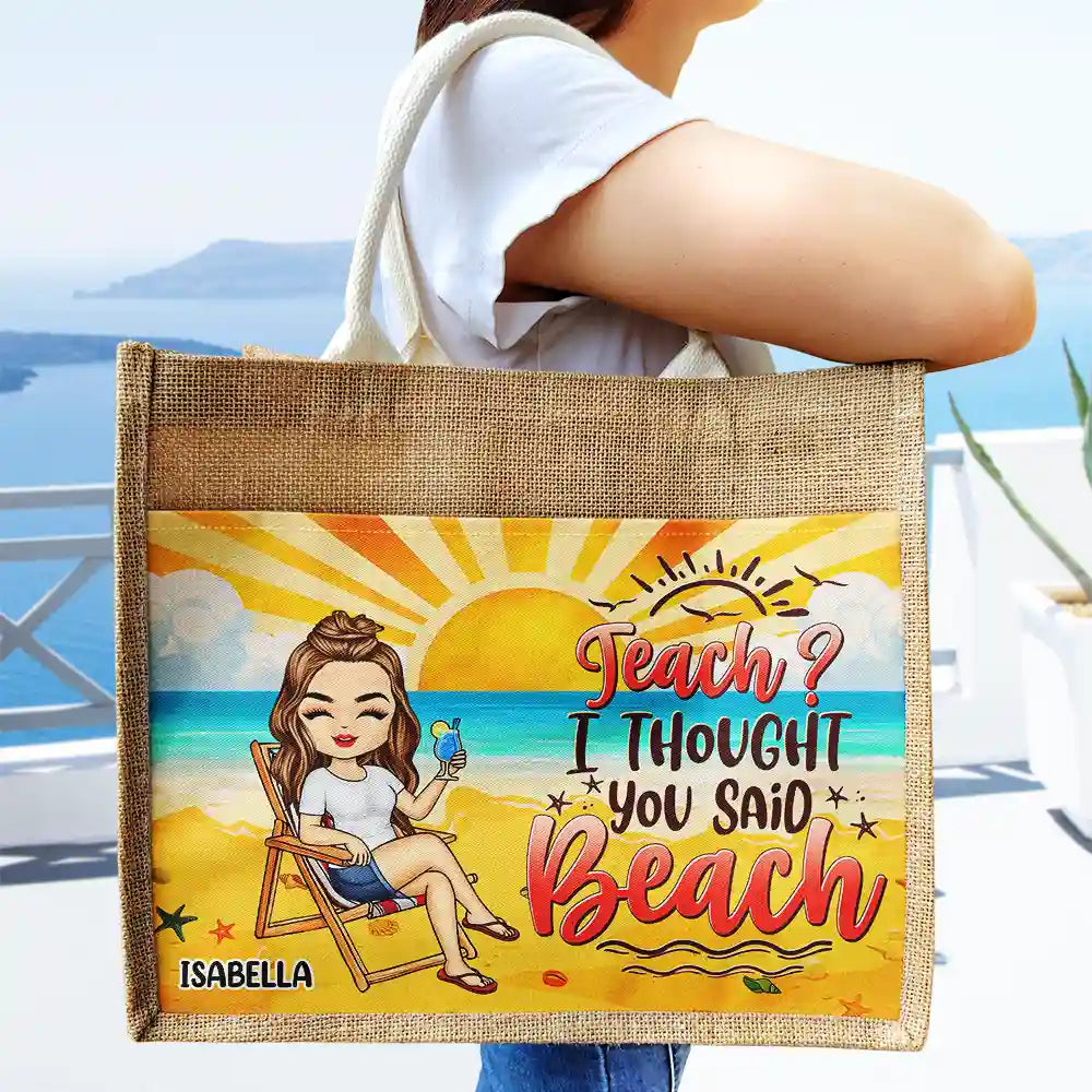 Beaching Not Teaching - Personalized Jute Tote Bag