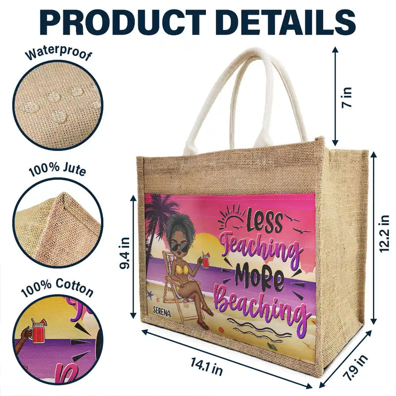 Beaching Not Teaching - Personalized Jute Tote Bag