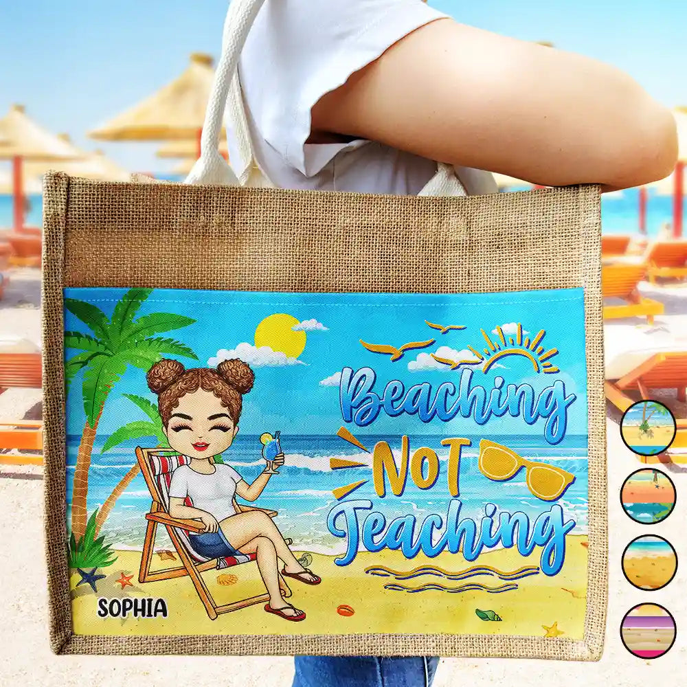 Beaching Not Teaching - Personalized Jute Tote Bag