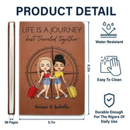 Life Is A Journey Best Traveled Together - Personalized Leather Journal