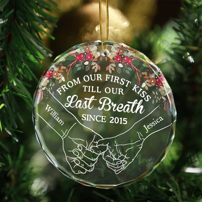 Gift For Couples - Holding Hands From Our First Kiss Till Our Last Breath - Personalized Circle Glass Ornament