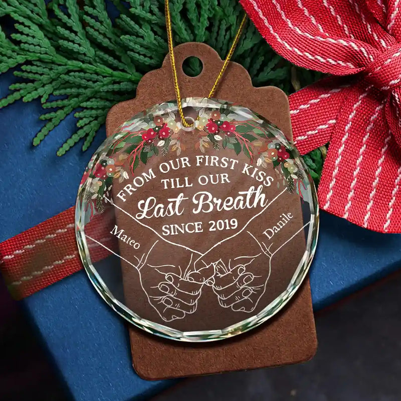 Gift For Couples - Holding Hands From Our First Kiss Till Our Last Breath - Personalized Circle Glass Ornament