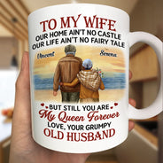 Old Couples, Gift For Husband, Gift For Wife - Couple To My Wife Our Home Ain't No Castle - Personalized Mug
