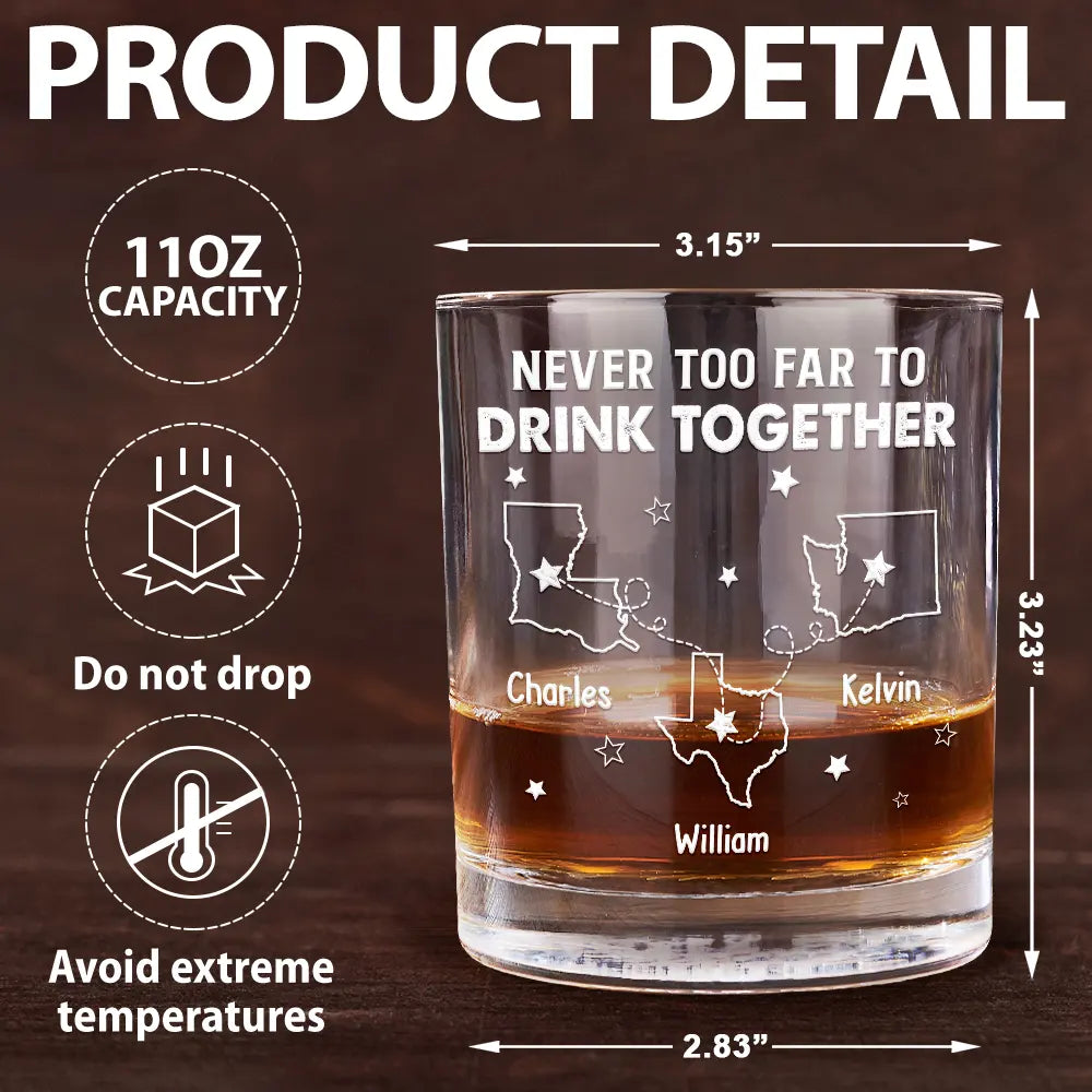 Gift For Bestie,Gift For Brothers,Happy,Gift For Sibling - Never Too Far To Drink Together - Personalized Whiskey Glass
