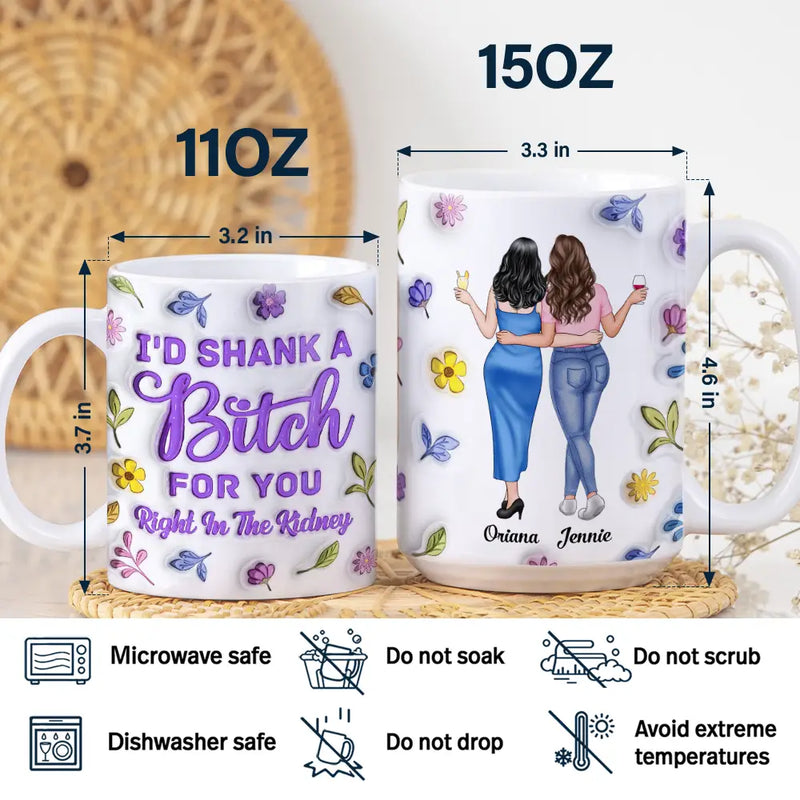 Gift For Bestie, Gift For Sisters - Right In The Kidney Besties Sisters - 3D Inflated Effect Printed Mug, Personalized White Edge-to-Edge Mug