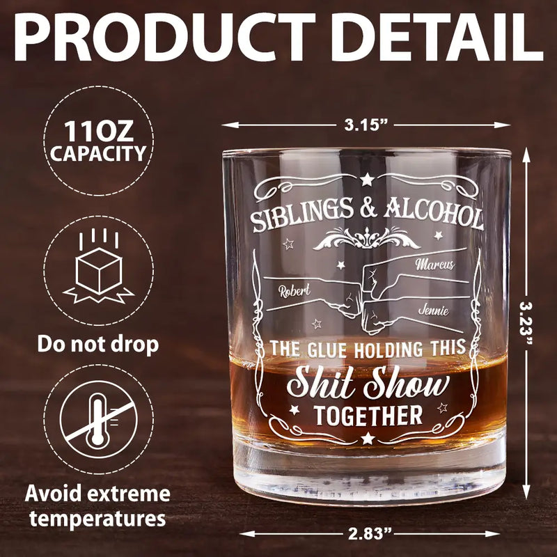 Gift For Brothers,Gift For Bestie,Gift For Sibling,Happy - Friends & Alcohol The Glue Holding This Together - Personalized Whiskey Glass