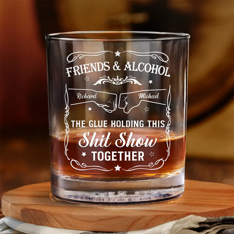 Gift For Brothers,Gift For Bestie,Gift For Sibling,Happy - Friends & Alcohol The Glue Holding This Together - Personalized Whiskey Glass