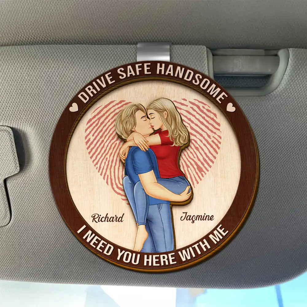 Gift For Couples, Love, Gift For Husband, Gift For Wife, Gift For Boyfriend, Gift For Girlfriend - Kissing Couple I Need You Here With Me - Personalized Custom Shaped Car Visor Clip
