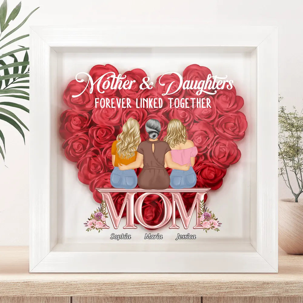 Gift For Mother, Mom, Daughters, Gift For Daughter - Mother & Daughter Forever Linked Together - Personalized Flower Shadow Box

