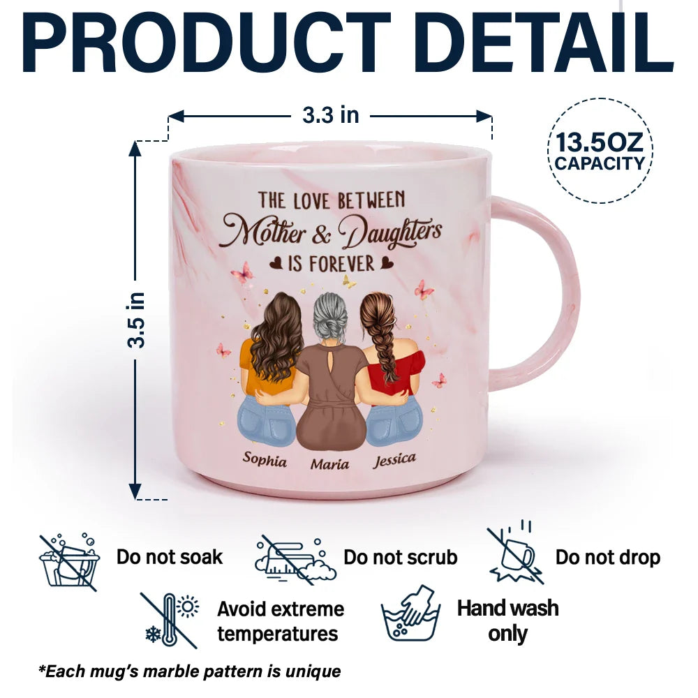Love,Gift For Daughter,Gift For Mother,Mom - Daughters (Adult) - The Love Between Mother And Daughters Is Forever - Personalized Marble Mug