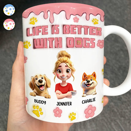 Mug personnalisé effet 3D « La vie est meilleure avec des chiens » – Mug imprimé effet 3D gonflé, blanc bord à bord