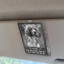 Custom Photo,Memorial,Sad,Dog Lovers,Pet Lovers,Cat Lovers - Custom Photo Memorial You Were My Hardest Goodbye - Personalized Custom Shaped Acrylic Car Visor Clip