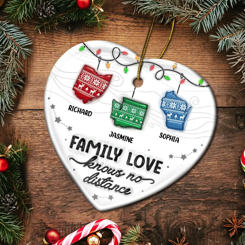 Family Love Knows No Distance - 3D Inflated Effect Printed Ornament, Personalized Heart Ceramic Ornament