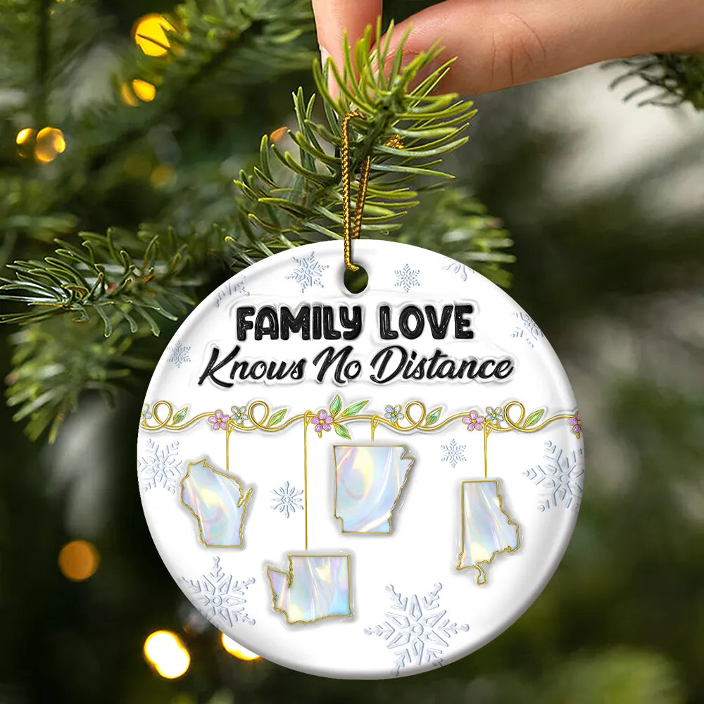 Family,Parents,Gift For Grandparents,Gift For Sibling,Gift For Sisters,Gift For Brothers,Love,Christmas,Long Distance - Family Love Knows No Distance Nacre Effect - 3D Inflated Effect Printed Ornament , Personalized Circle Ceramic Ornament