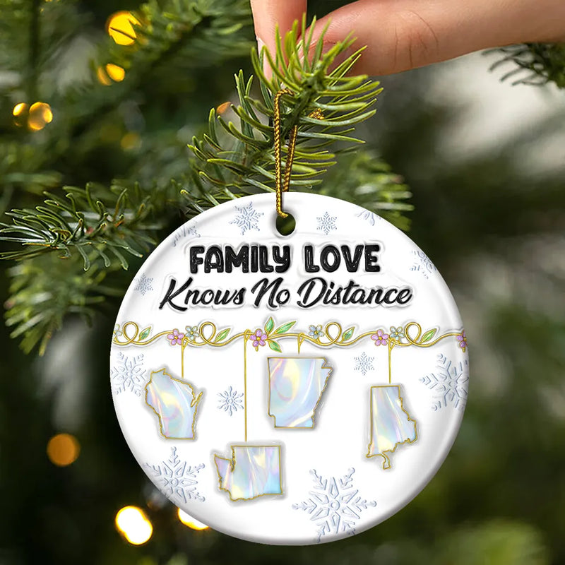 Family,Parents,Gift For Grandparents,Gift For Sibling,Gift For Sisters,Gift For Brothers,Love,Christmas,Long Distance - Family Love Knows No Distance Nacre Effect - 3D Inflated Effect Printed Ornament , Personalized Circle Ceramic Ornament
