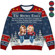 Gift For Bestie,Old Best friends,Gift For Sisters,Happy,Christmas - 3D Effect Besties Here's To Another Year Of Us - Personalized Unisex Ugly Sweater