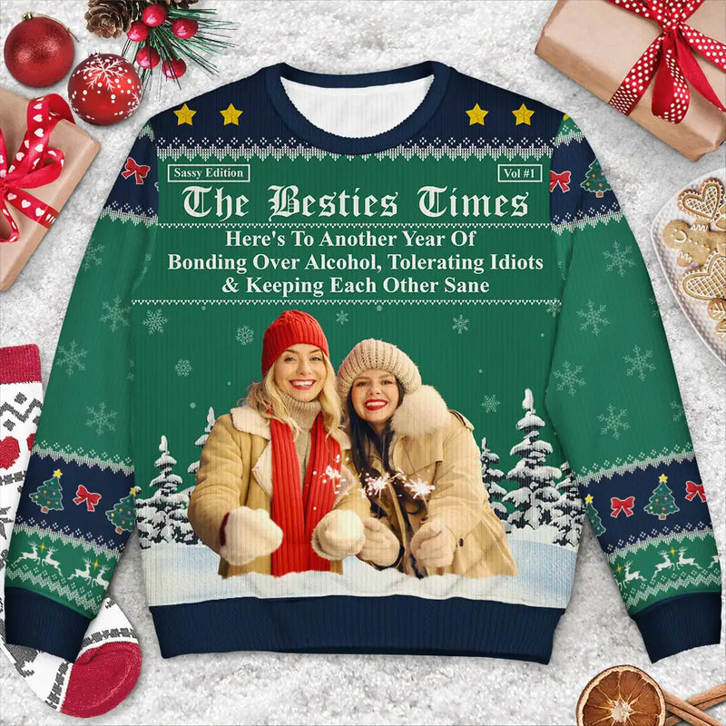 Gift For Bestie,Old Best friends,Gift For Sisters,Happy,Christmas,Custom Photo - Custom Photo Besties Here's To Another Year Of Us - Personalized Unisex Ugly Sweater