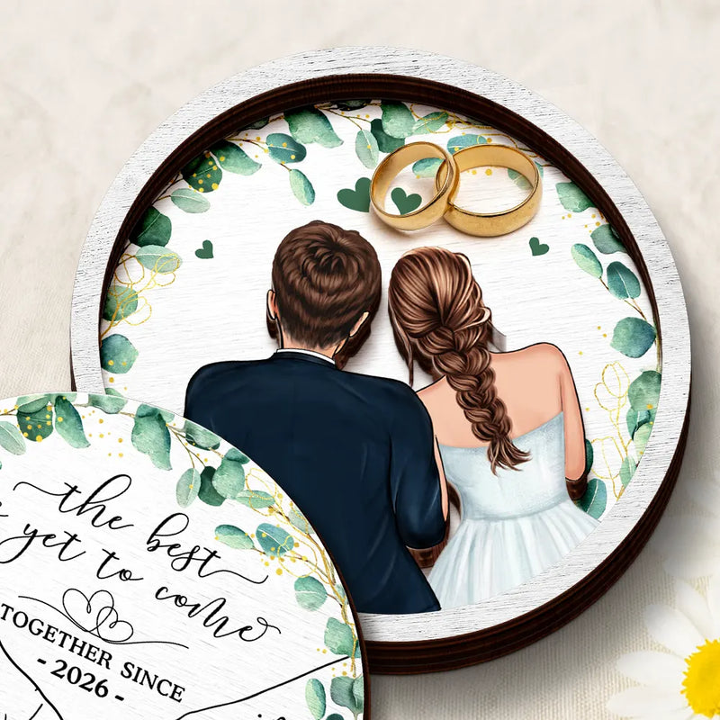 Gift For Husband,Gift For Wife,Gift For Boyfriend,Gift For Girlfriend,Gift For Couples,Love,Wedding,Engaged - Newly Engaged Couple The Best Is Yet To Come - Personalized 2-Layered Wooden Ring Dish
