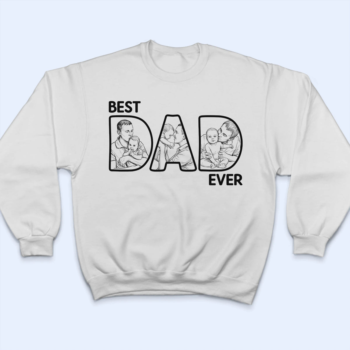 Custom Photo Bold Sketch Best Dad Ever - Personalized T Shirt