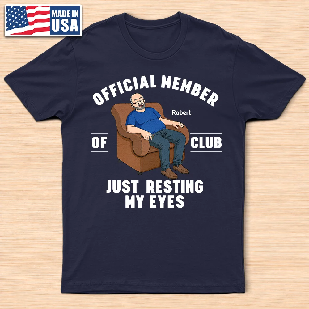 I'm Just Resting My Eyes - Personalized T Shirt