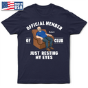 Gift For Father,Gift For Grandpa,Funny,Vector - I'm Just Resting My Eyes - Personalized T Shirt
