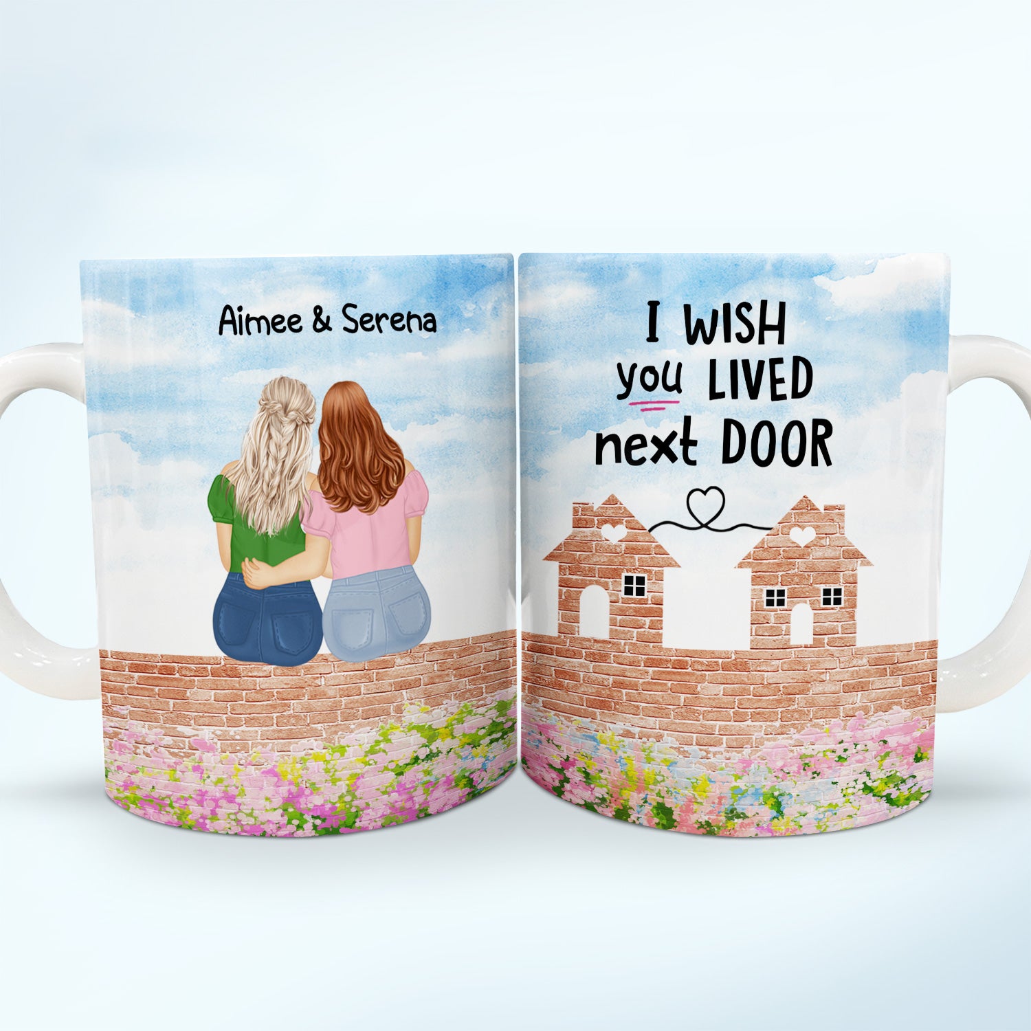 Wish You Lived Next Door - Gift For Sisters And Besties - Personalized White Edge-to-Edge Mug