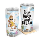 Sip Back And Relax - Personalized Tumbler
