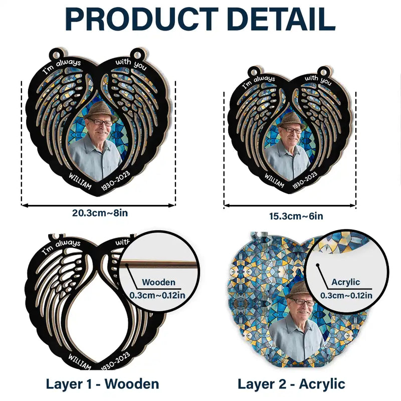 Custom Photo Memorial I'm Always With You Wings - Personalized Window Hanging Suncatcher Ornament