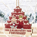 Christmas Sister Bestie There's No Greater Gift - Personalized Wooden Cutout Ornament