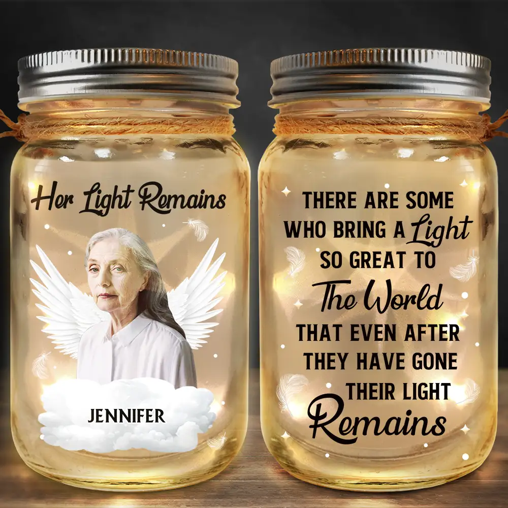 Custom Photo,Memorial,Family,Sad - Custom Photo Memorial Her Light Remains - Personalized Mason Jar Light