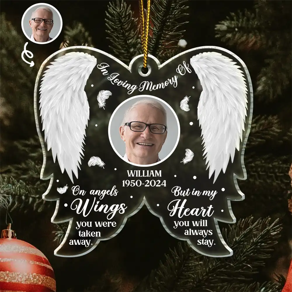 Custom Photo Memorial On Angel Wings You Were Taken Away - Personalized Custom Shaped Acrylic Ornament
