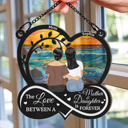 Gift For Mother, Mom - Daughters (Adult), Love - The Love Between Mother & Daughters Is Forever - Personalized Window Hanging Suncatcher Ornament