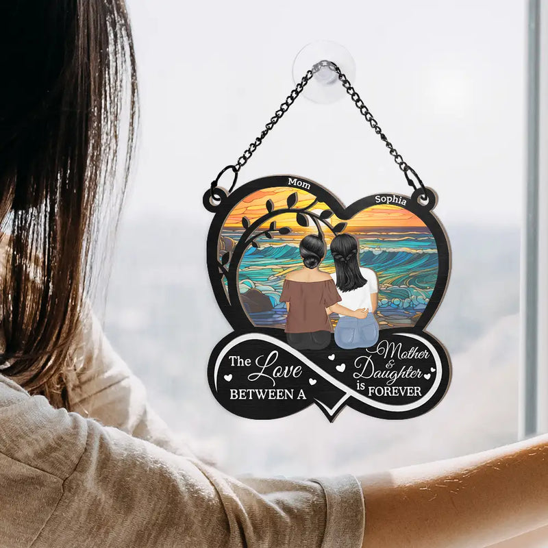 Gift For Mother, Mom - Daughters (Adult), Love - The Love Between Mother & Daughters Is Forever - Personalized Window Hanging Suncatcher Ornament